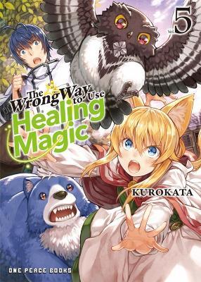 The Wrong Way to Use Healing Magic Volume 5 - Kurokata - cover