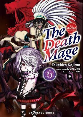 The Death Mage Volume 6: The Manga Companion - Takehiro Kojima - cover