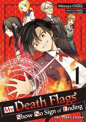My Death Flags Show No Sign of Ending Volume 1 - Mitsuya Otosu,Izumi - cover
