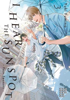 I Hear the Sunspot: Four Seasons Volume 3 - Yuki Fumino - cover