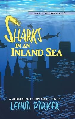 Sharks in an Inland Sea - Lehua Parker - cover