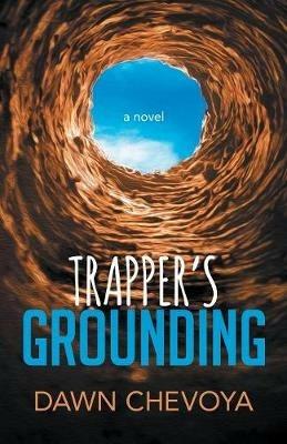 Trapper's Grounding - Dawn Chevoya - cover
