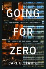 Going for Zero: Decarbonizing the Built Environment on the Path to Our Urban Future