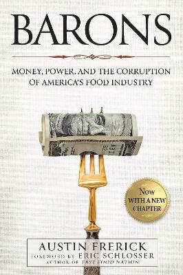 Barons: Money, Power, and the Corruption of America's Food Industry - Austin Frerick - cover