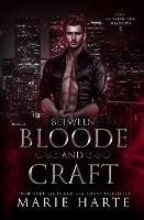 Between Bloode and Craft - Marie Harte - cover