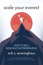 Scale Your Everest: How to Be a Resilient Entrepreneur