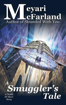 A Smuggler's Tale - Meyari McFarland - cover