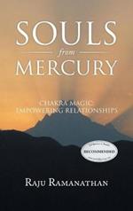 Souls from Mercury: Chakra Magic: Empowering Relationships