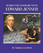 During the Pandemic with Edward Jenner