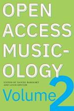 Open Access Musicology: Volume Two