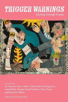 Trigger Warnings: Teaching Through Trauma - cover