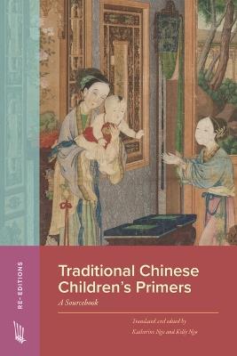 Traditional Chinese Children’s Primers: A Sourcebook - cover