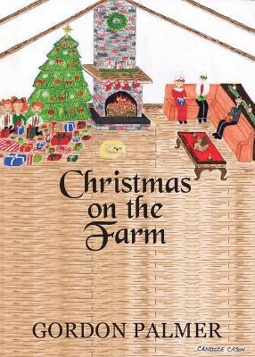 Christmas on the Farm - Gordon Palmer - cover