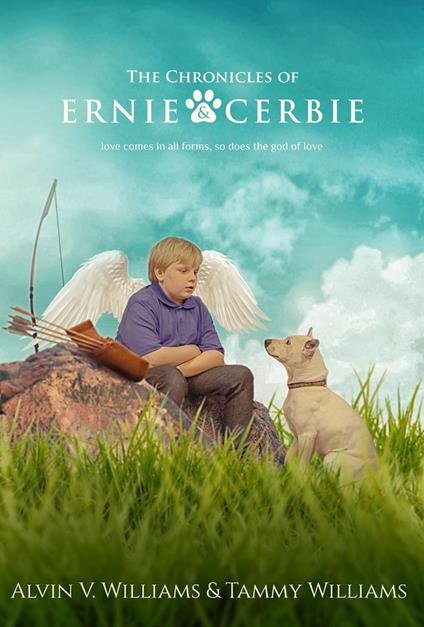 The Chronicles of Ernie and Cerbie - Alvin Williams,Tammy Williams - ebook