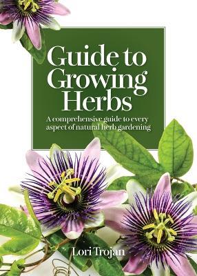 Guide to Growing Herbs - Lori Trojan - cover