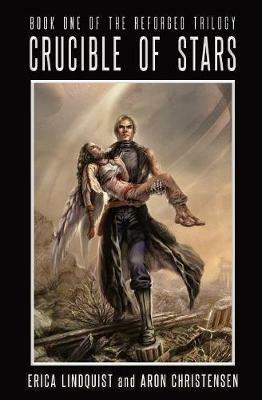 Crucible of Stars - Erica Lindquist,Aron Christensen - cover