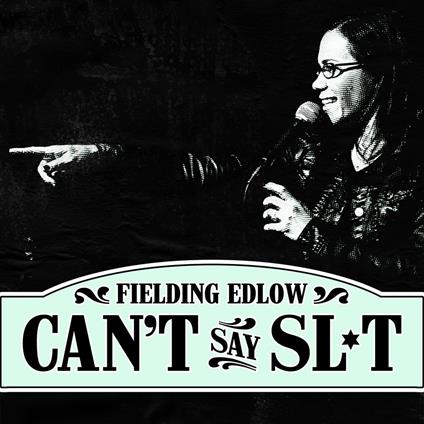 Fielding Edlow: Can't Say Slut