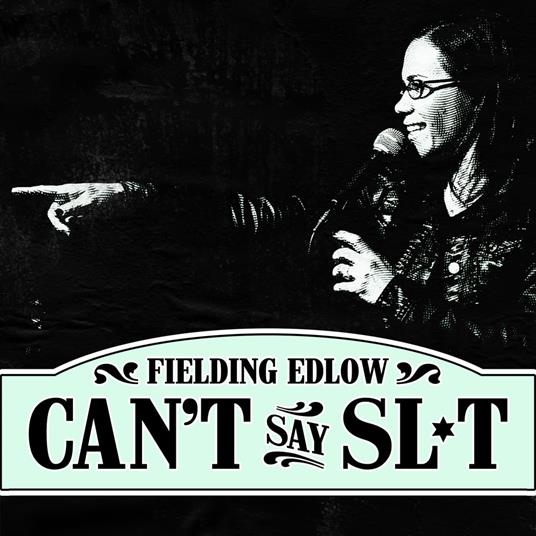 Fielding Edlow: Can't Say Slut