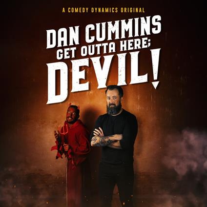 Dan Cummins: Get Outta Here; Devil!