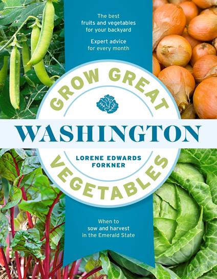 Grow Great Vegetables in Washington