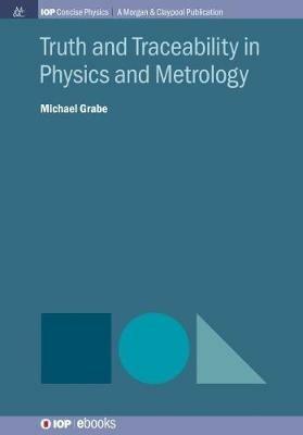 Truth and Traceability in Physics and Metrology - Michael Grabe - cover
