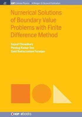 Numerical Solutions of Boundary Value Problems with Finite Difference Method - Sujaul Chowdhury,Ponkog Kumar Das,Syed Badiuzzaman Faruque - cover