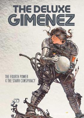 The Deluxe Gimenez: The Fourth Power & The Starr Conspiracy - Juan Gimenez - cover