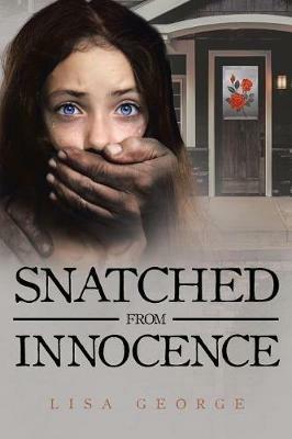 Snatched From Innocence - Lisa George - cover