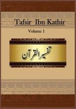 Tafsir Ibn Kathir: Volume 1
