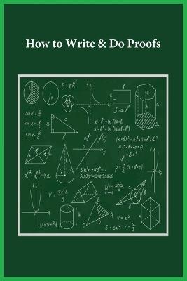 How to Write & Do Proofs - Noah - cover