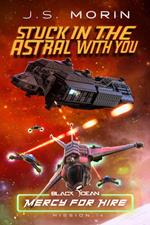 Stuck in the Astral with You: Mission 14
