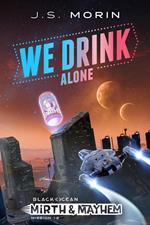 We Drink Alone