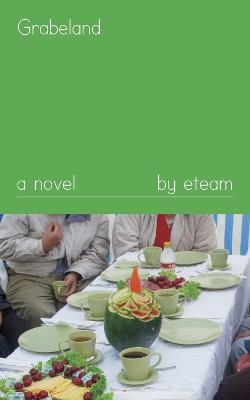 Grabeland: A Novel - eteam,Hajoe Moderegger,Franziska Lamprecht - cover