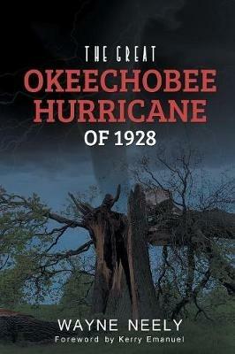 The Great Okeechobee Hurricane of 1928 - Wayne Neely - cover
