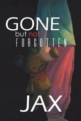 Gone But Not Forgotten - Jax - cover