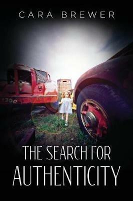 The Search for Authenticity - Cara Brewer - cover