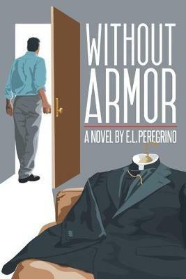 Without Armor - E L Peregrino - cover