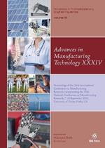 Advances in Manufacturing Technology XXXIV: Proceedings of the 18th International Conference on Manufacturing Research, incorporating the 35th National Conference on Manufacturing Research, 7-10 September 2021, University of Derby, Derby, UK