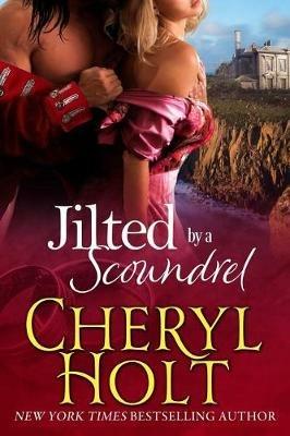Jilted by a Scoundrel - Cheryl Holt - cover