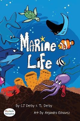 Marine Life Dyslexic Edition - C J Derby,T L Derby - cover