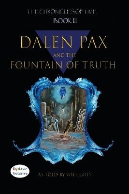 Dalen Pax and The Fountain Of Truth - Will Grey - cover