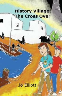 History Village: The Cross Over - Jo Elliott - cover