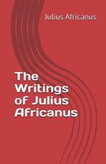 The Writings of Julius Africanus