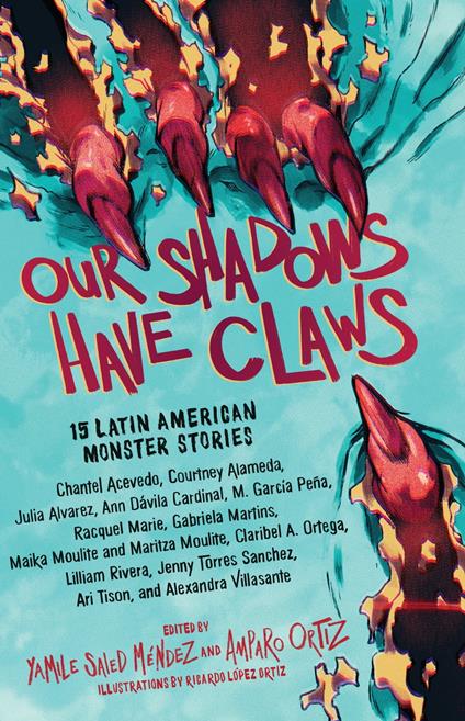 Our Shadows Have Claws - Amparo Ortiz,Yamile Saied Méndez,Ricardo López Ortiz - ebook