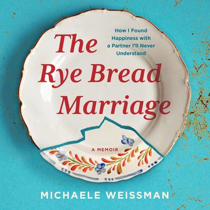 The Rye Bread Marriage