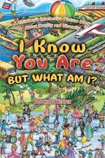 I Know You Are, But What Am I?: A Children’s Interactive Picture Book About Identity and Diversity