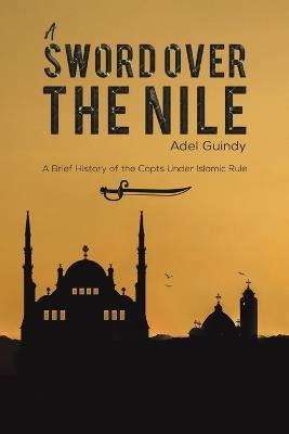 A Sword Over the Nile - Adel Guindy - cover