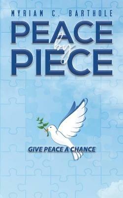 Peace by Piece - Myriam C Barthole - cover