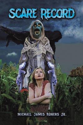 Scare Record - Michael James Rogers Jr. - cover