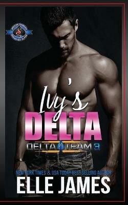 Ivy's Delta - Elle James,Operation Alpha - cover